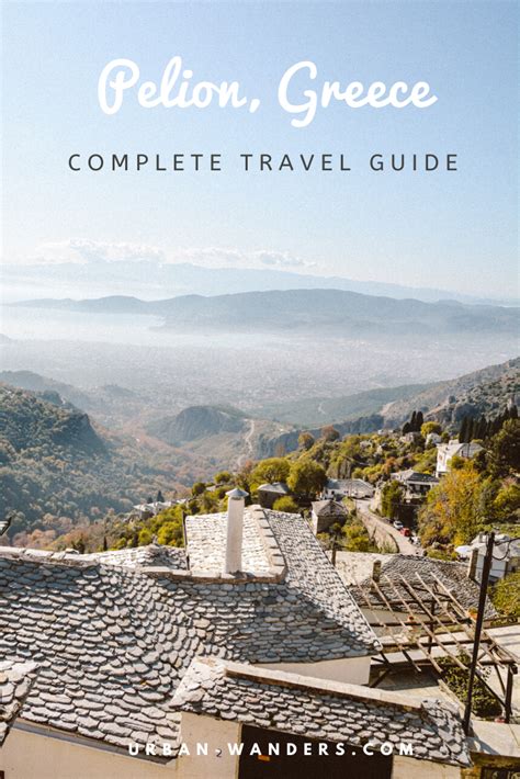 Pelion, Greece: A Complete Travel Guide .